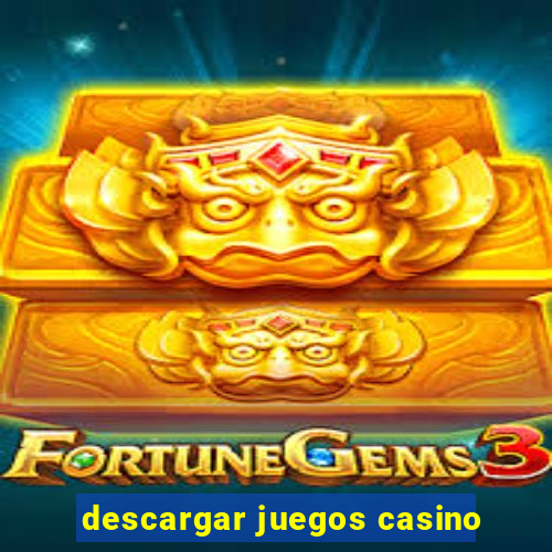 descargar juegos casino