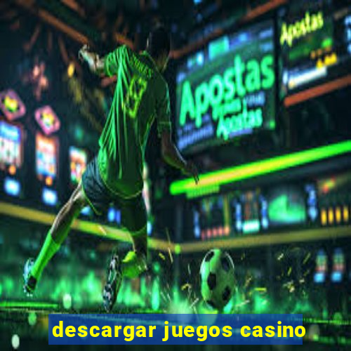 descargar juegos casino