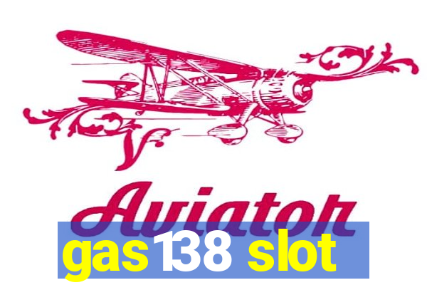 gas138 slot