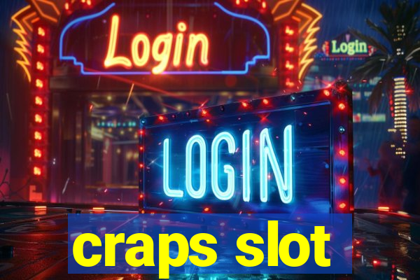 craps slot