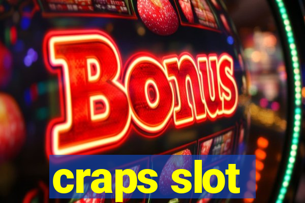 craps slot