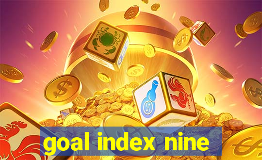 goal index nine