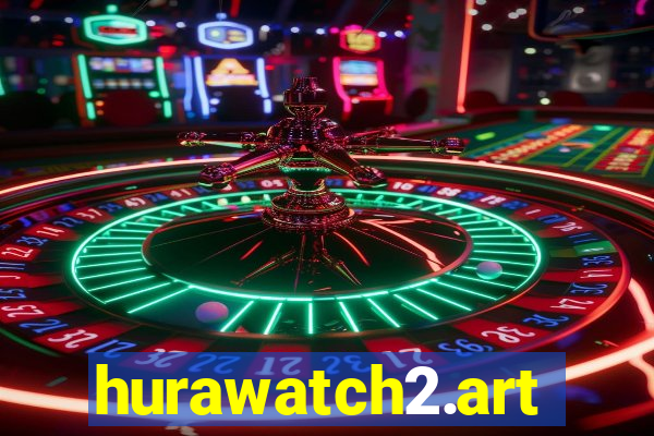 hurawatch2.art