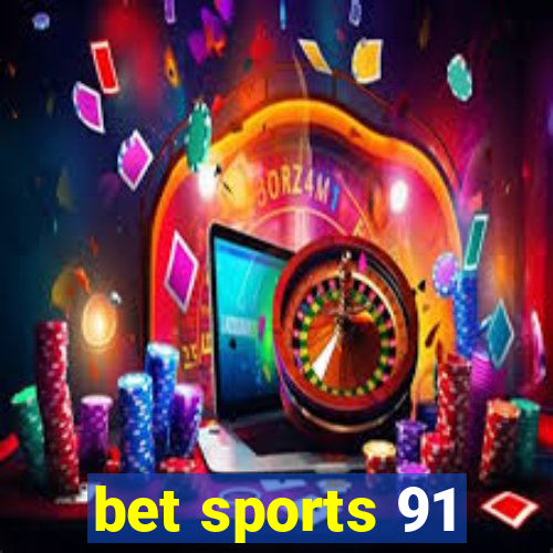 bet sports 91