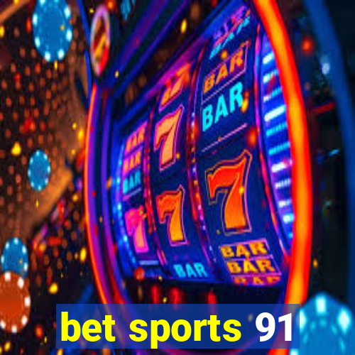 bet sports 91