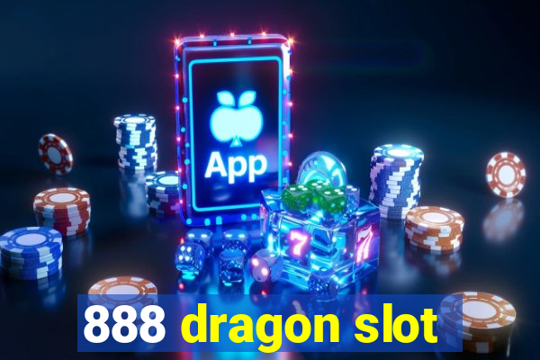 888 dragon slot