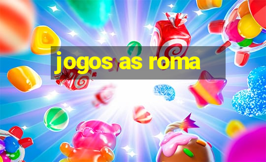 jogos as roma