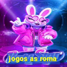 jogos as roma