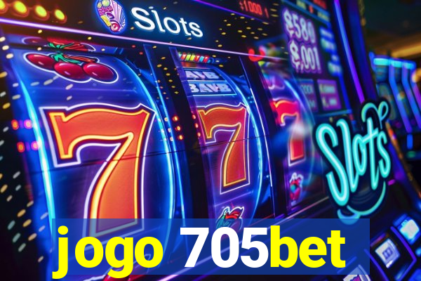 jogo 705bet