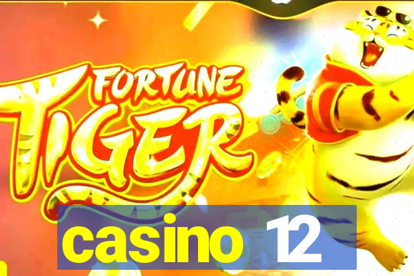 casino 12