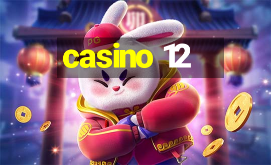 casino 12