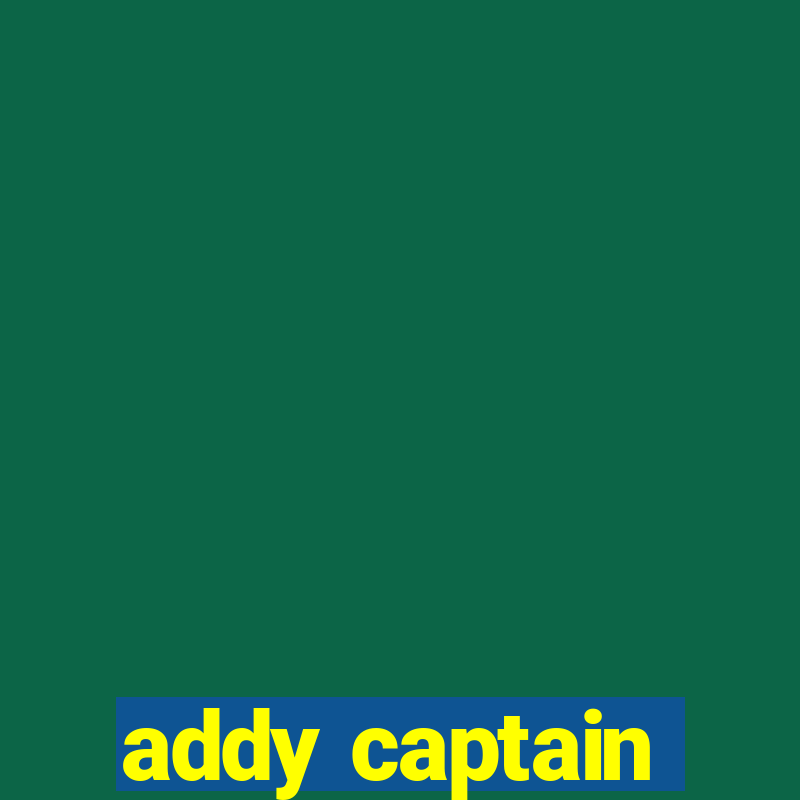 addy captain