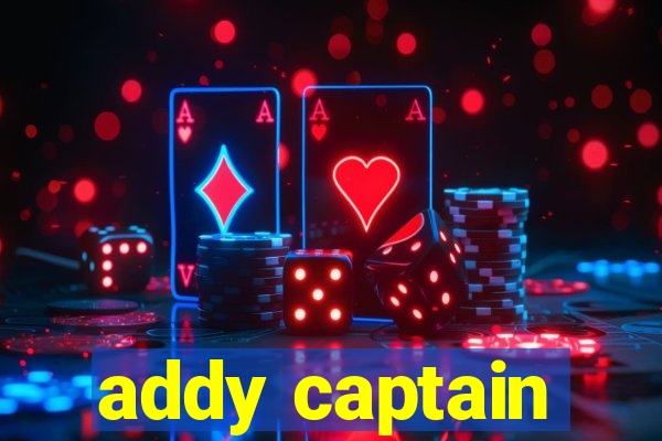 addy captain