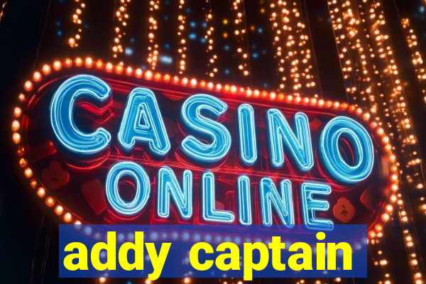 addy captain