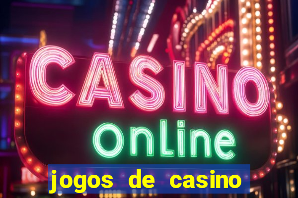 jogos de casino com bonus de registo