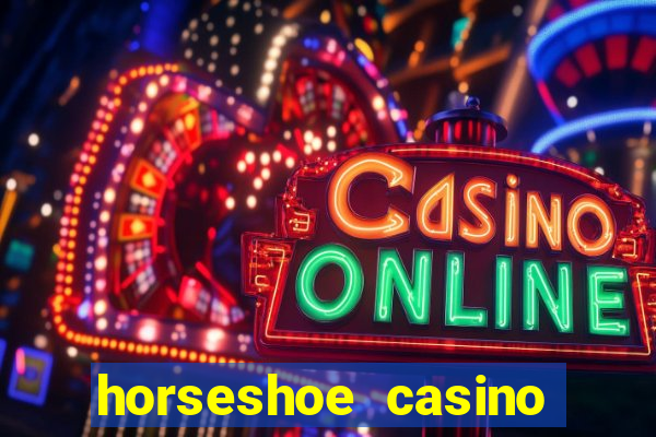 horseshoe casino las vegas