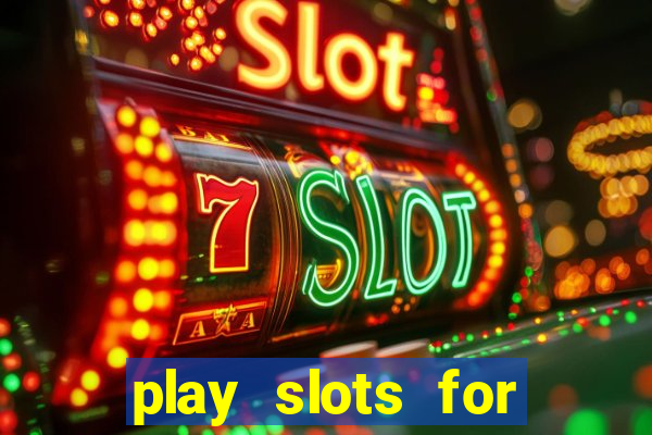 play slots for money online