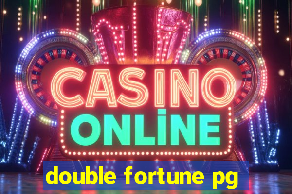 double fortune pg