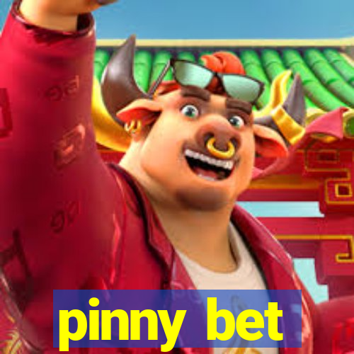 pinny bet