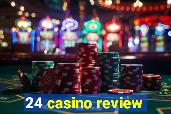 24 casino review