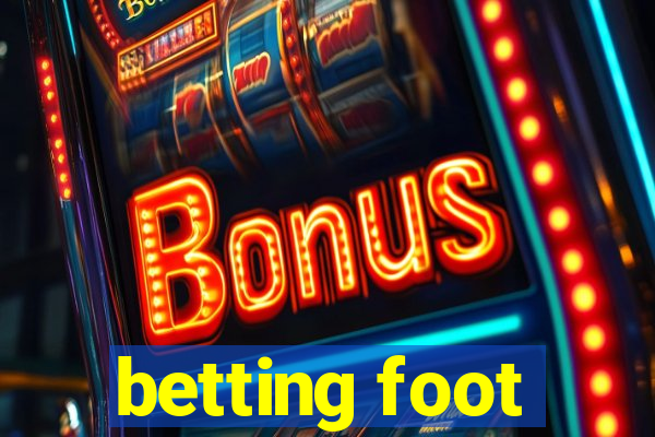 betting foot