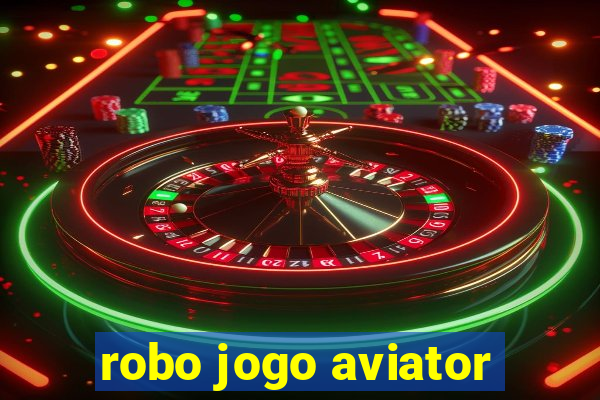 robo jogo aviator