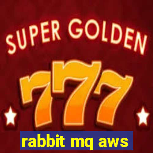 rabbit mq aws