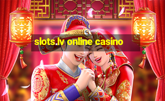 slots.lv online casino