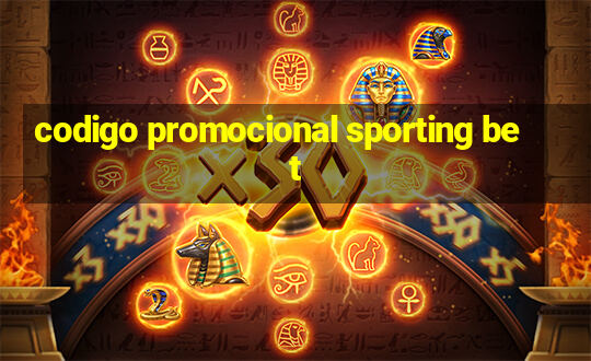 codigo promocional sporting bet