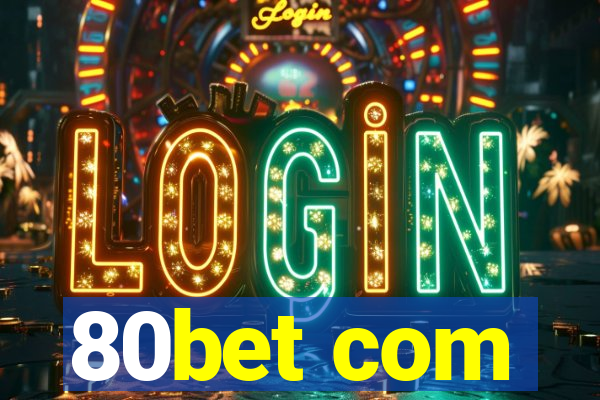 80bet com