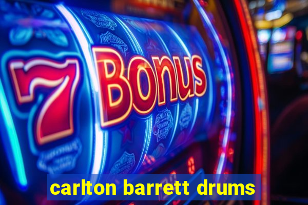 carlton barrett drums