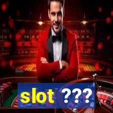 slot ???