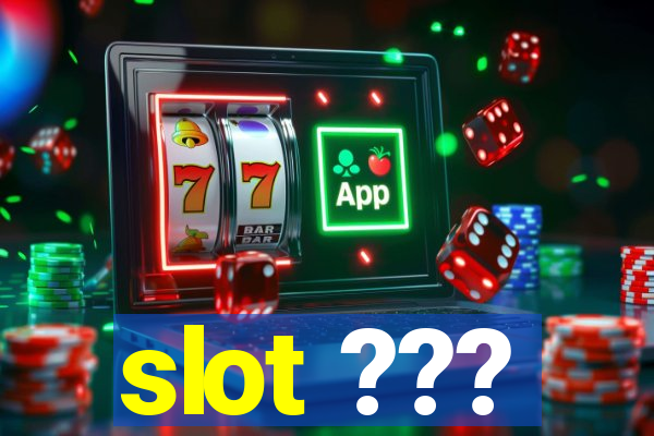 slot ???