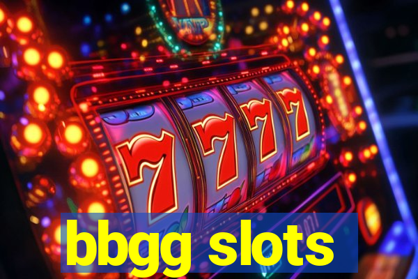 bbgg slots