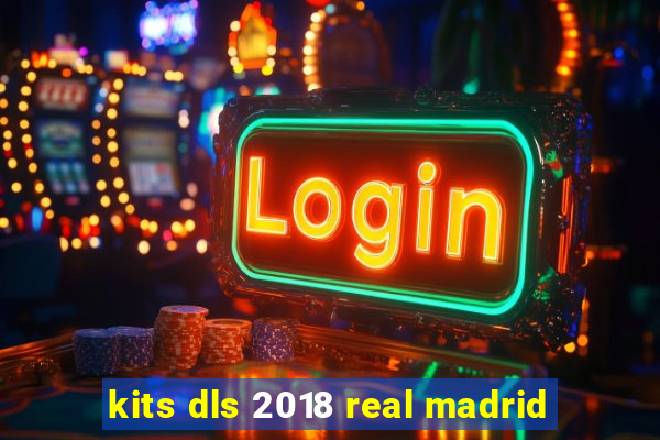 kits dls 2018 real madrid