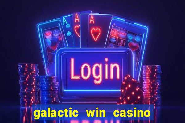 galactic win casino paga mesmo