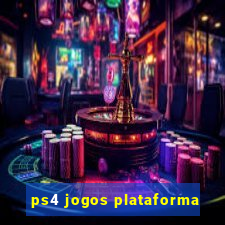 ps4 jogos plataforma