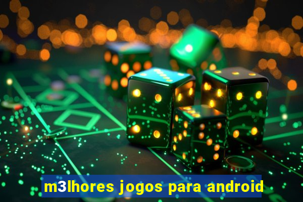 m3lhores jogos para android