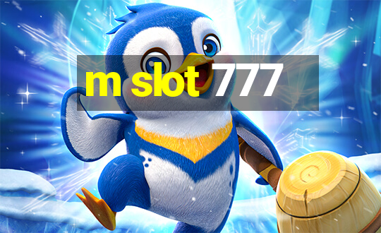 m slot 777