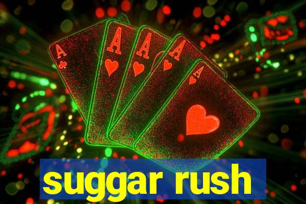 suggar rush