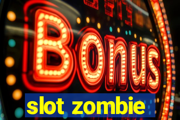 slot zombie