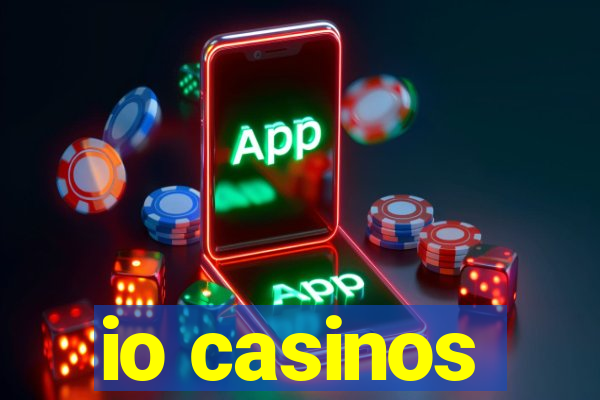 io casinos