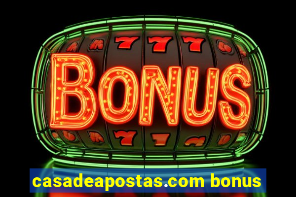 casadeapostas.com bonus