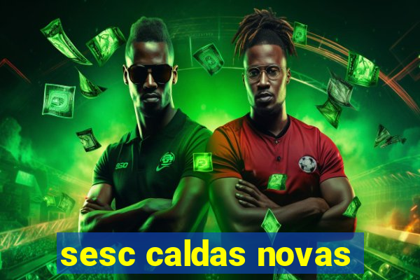 sesc caldas novas