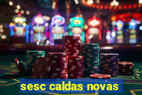 sesc caldas novas