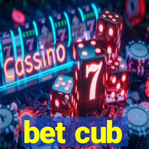 bet cub