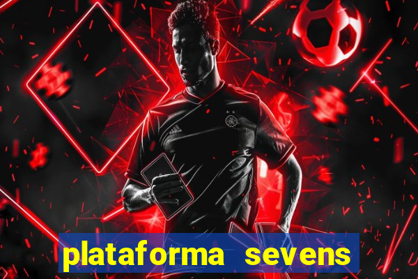 plataforma sevens slots paga mesmo