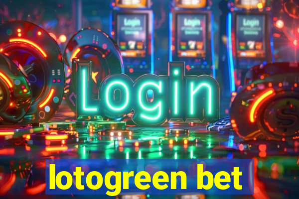 lotogreen bet