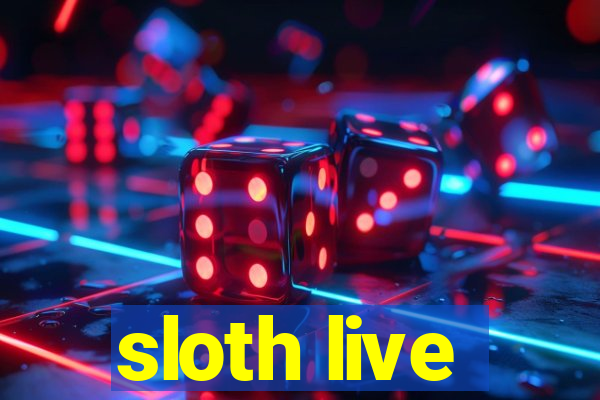 sloth live