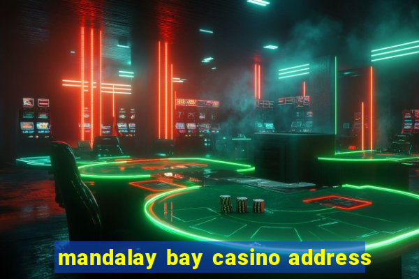 mandalay bay casino address